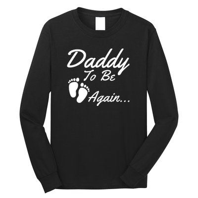 Mens Daddy To Be, Again... Soon To Be Dad Long Sleeve Shirt