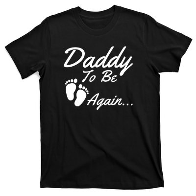 Mens Daddy To Be, Again... Soon To Be Dad T-Shirt