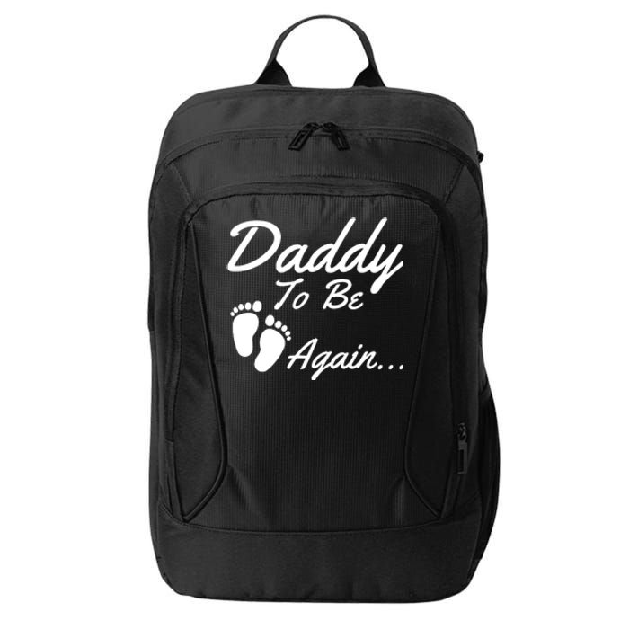 Mens Daddy To Be, Again... Soon To Be Dad City Backpack