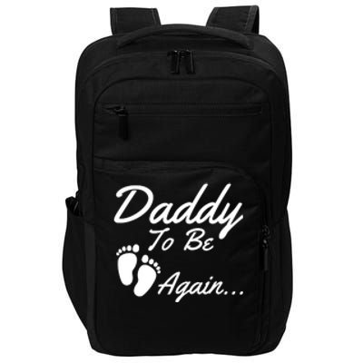 Mens Daddy To Be, Again... Soon To Be Dad Impact Tech Backpack