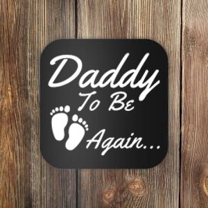 Mens Daddy To Be, Again... Soon To Be Dad Coaster