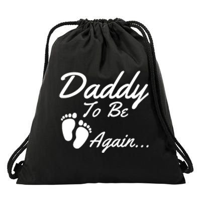 Mens Daddy To Be, Again... Soon To Be Dad Drawstring Bag