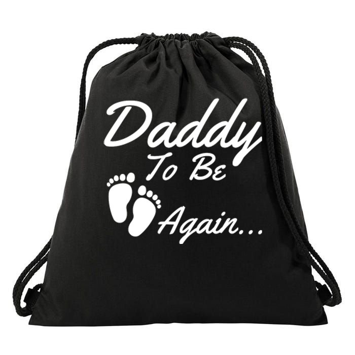 Mens Daddy To Be, Again... Soon To Be Dad Drawstring Bag