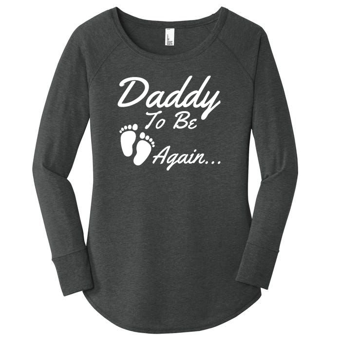 Mens Daddy To Be, Again... Soon To Be Dad Women's Perfect Tri Tunic Long Sleeve Shirt