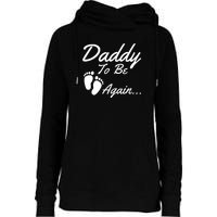 Mens Daddy To Be, Again... Soon To Be Dad Womens Funnel Neck Pullover Hood