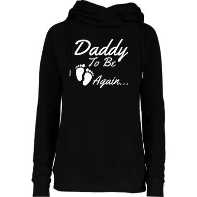 Mens Daddy To Be, Again... Soon To Be Dad Womens Funnel Neck Pullover Hood