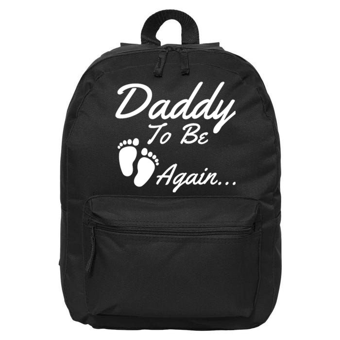 Mens Daddy To Be, Again... Soon To Be Dad 16 in Basic Backpack