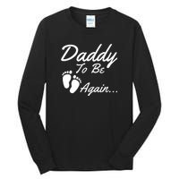 Mens Daddy To Be, Again... Soon To Be Dad Tall Long Sleeve T-Shirt