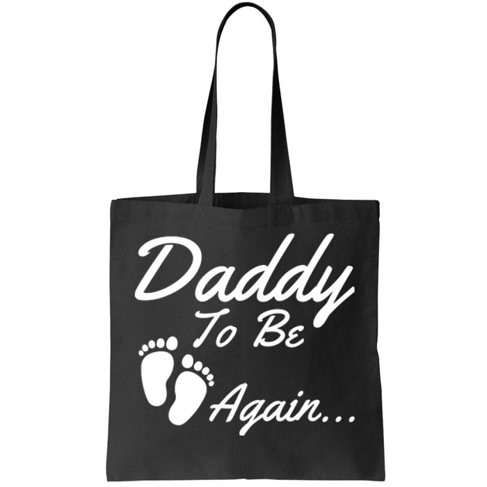 Mens Daddy To Be, Again... Soon To Be Dad Tote Bag