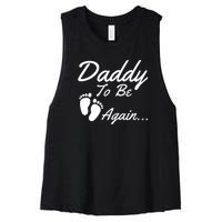 Mens Daddy To Be, Again... Soon To Be Dad Women's Racerback Cropped Tank