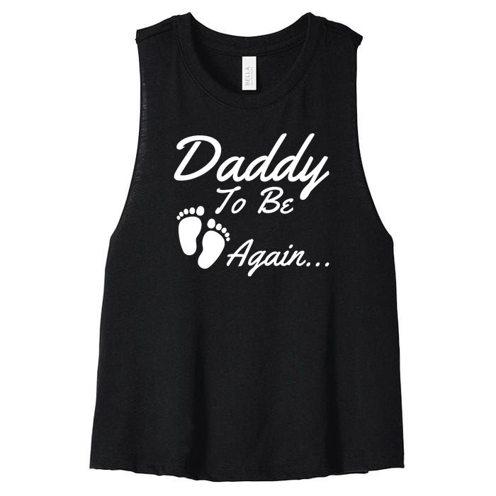 Mens Daddy To Be, Again... Soon To Be Dad Women's Racerback Cropped Tank