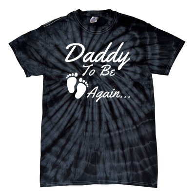 Mens Daddy To Be, Again... Soon To Be Dad Tie-Dye T-Shirt