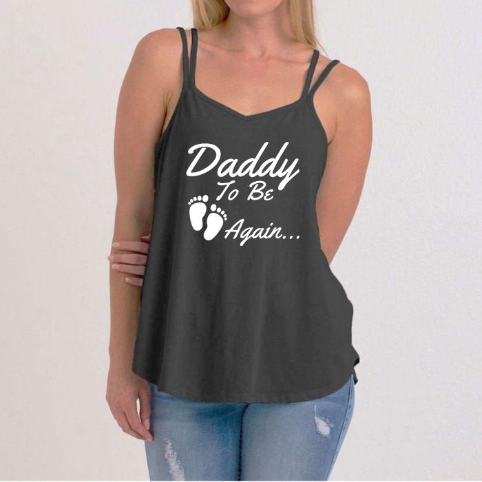 Mens Daddy To Be, Again... Soon To Be Dad Women's Strappy Tank