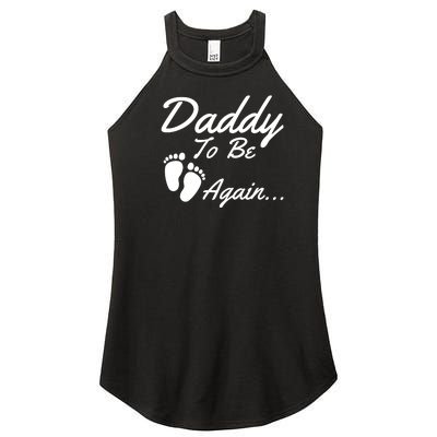 Mens Daddy To Be, Again... Soon To Be Dad Women's Perfect Tri Rocker Tank