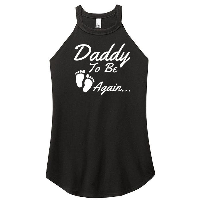 Mens Daddy To Be, Again... Soon To Be Dad Women's Perfect Tri Rocker Tank