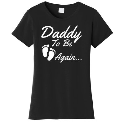 Mens Daddy To Be, Again... Soon To Be Dad Women's T-Shirt