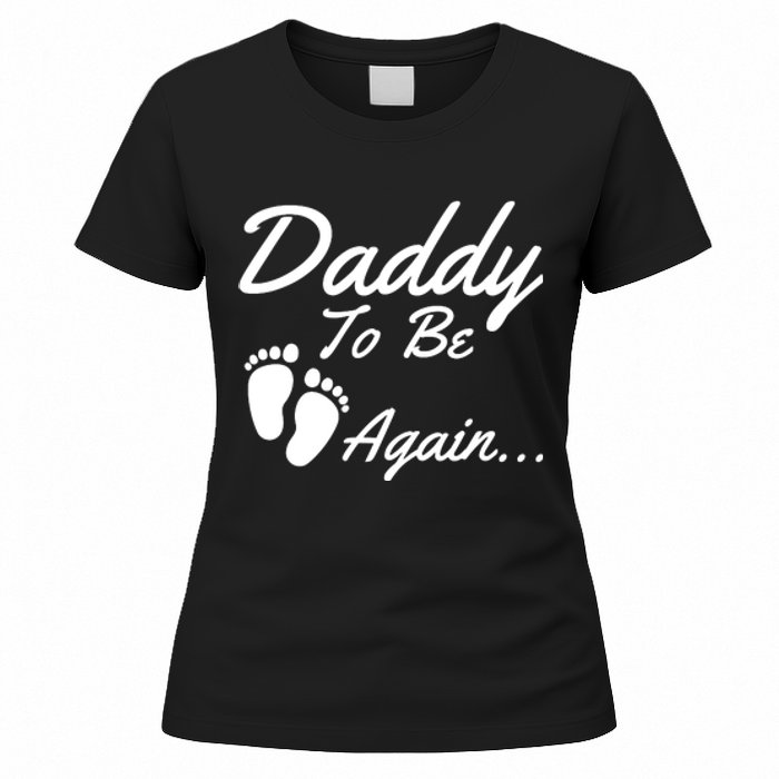 Mens Daddy To Be, Again... Soon To Be Dad Women's T-Shirt