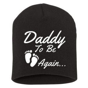 Mens Daddy To Be, Again... Soon To Be Dad Short Acrylic Beanie