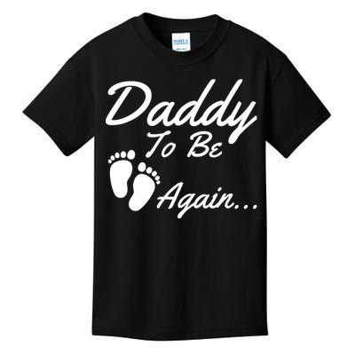 Mens Daddy To Be, Again... Soon To Be Dad Kids T-Shirt