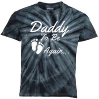 Mens Daddy To Be, Again... Soon To Be Dad Kids Tie-Dye T-Shirt