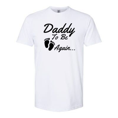 Mens Daddy To Be, Again... Soon To Be Dad Softstyle CVC T-Shirt