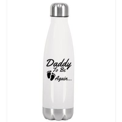 Mens Daddy To Be, Again... Soon To Be Dad Stainless Steel Insulated Water Bottle