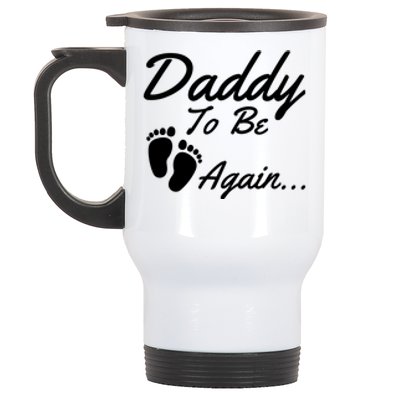 Mens Daddy To Be, Again... Soon To Be Dad Stainless Steel Travel Mug