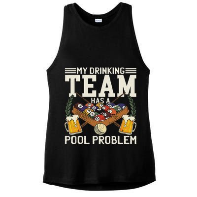 My Drinking Team Has A Pool Problem Billiard Players Themed Ladies PosiCharge Tri-Blend Wicking Tank