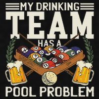 My Drinking Team Has A Pool Problem Billiard Players Themed Ladies PosiCharge Tri-Blend Wicking Tank
