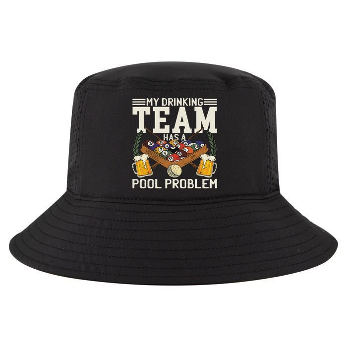 My Drinking Team Has A Pool Problem Billiard Players Themed Cool Comfort Performance Bucket Hat