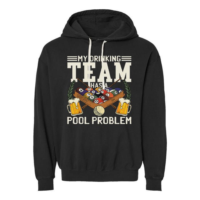 My Drinking Team Has A Pool Problem Billiard Players Themed Garment-Dyed Fleece Hoodie