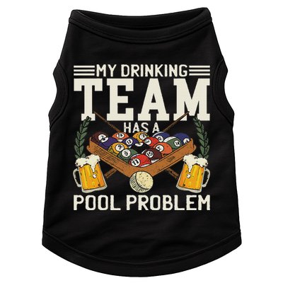My Drinking Team Has A Pool Problem Billiard Players Themed Doggie Tank