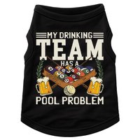 My Drinking Team Has A Pool Problem Billiard Players Themed Doggie Tank
