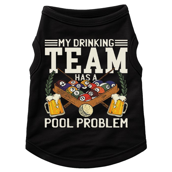 My Drinking Team Has A Pool Problem Billiard Players Themed Doggie Tank