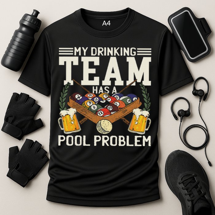 My Drinking Team Has A Pool Problem Billiard Players Themed Performance Shirt