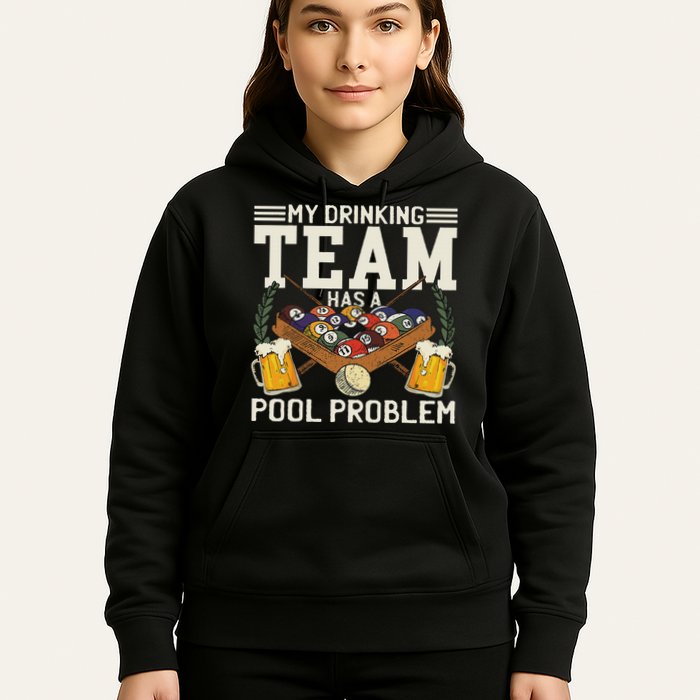 My Drinking Team Has A Pool Problem Billiard Players Themed Hoodie