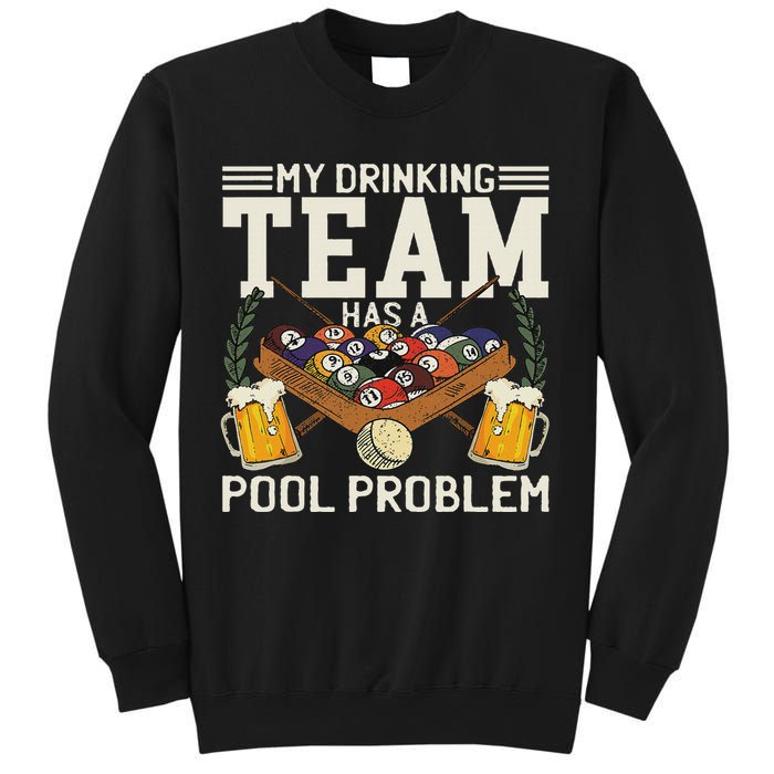 My Drinking Team Has A Pool Problem Billiard Players Themed Sweatshirt