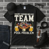 My Drinking Team Has A Pool Problem Billiard Players Themed Tall T-Shirt