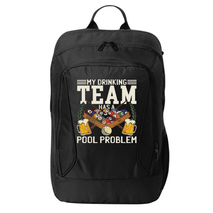 My Drinking Team Has A Pool Problem Billiard Players Themed City Backpack