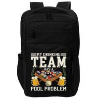My Drinking Team Has A Pool Problem Billiard Players Themed Impact Tech Backpack