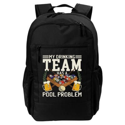 My Drinking Team Has A Pool Problem Billiard Players Themed Backpack