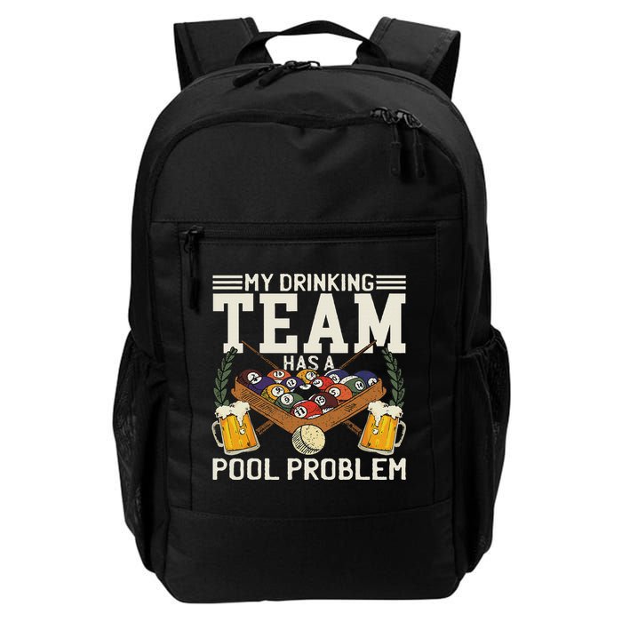 My Drinking Team Has A Pool Problem Billiard Players Themed Backpack