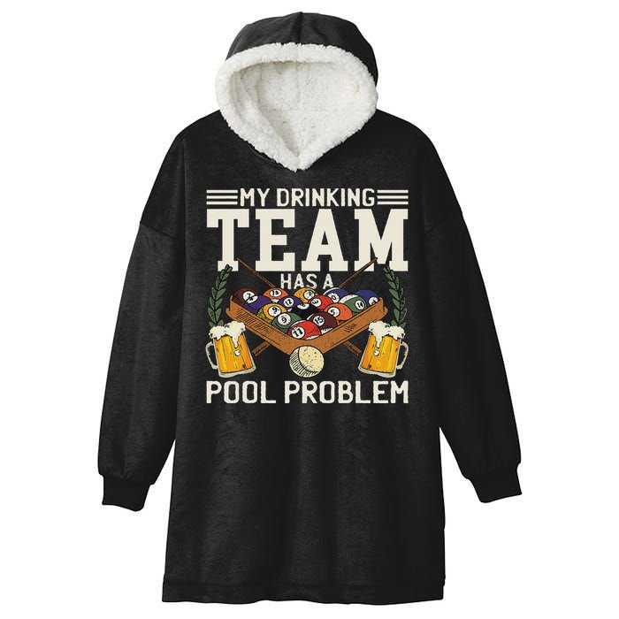 My Drinking Team Has A Pool Problem Billiard Players Themed Hooded Wearable Blanket