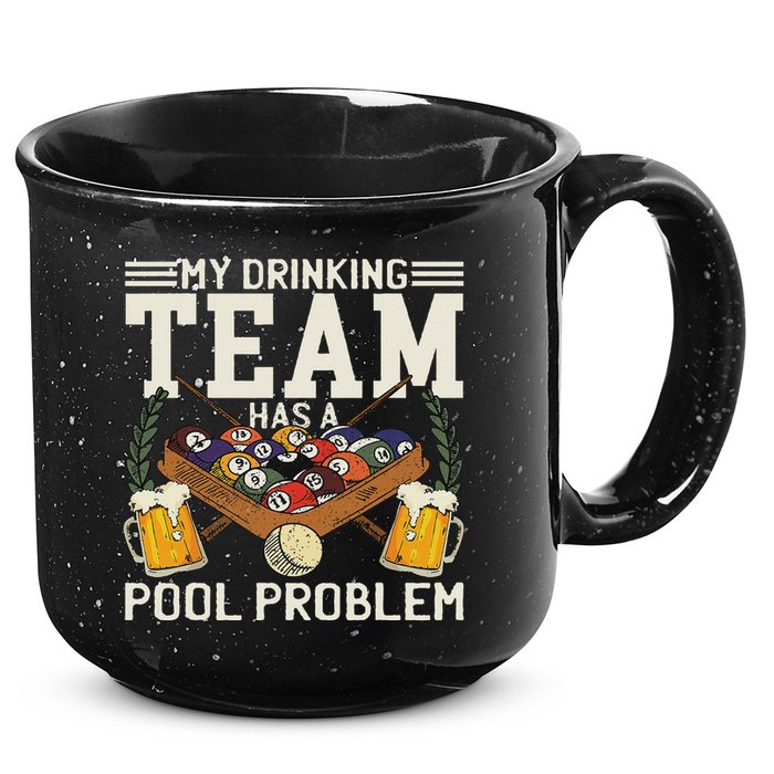My Drinking Team Has A Pool Problem Billiard Players Themed 15oz Campfire Ceramic Mug