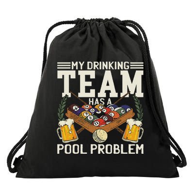My Drinking Team Has A Pool Problem Billiard Players Themed Drawstring Bag