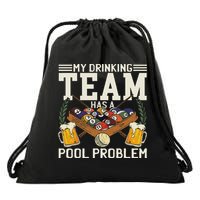 My Drinking Team Has A Pool Problem Billiard Players Themed Drawstring Bag