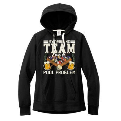 My Drinking Team Has A Pool Problem Billiard Players Themed Women's Fleece Hoodie