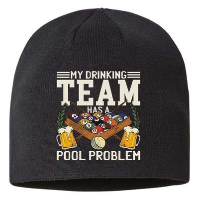 My Drinking Team Has A Pool Problem Billiard Players Themed Sustainable Beanie