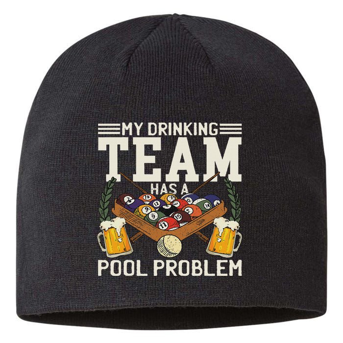 My Drinking Team Has A Pool Problem Billiard Players Themed Sustainable Beanie
