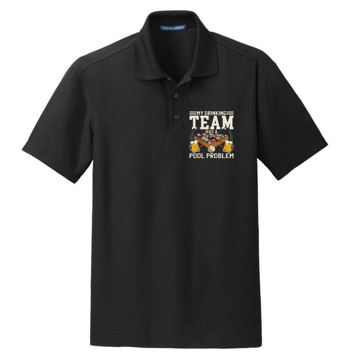 My Drinking Team Has A Pool Problem Billiard Players Themed Dry Zone Grid Polo